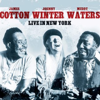 MUDDY WATERS/JOHNNY WINTER/JAMES COTTON 'Live in New York' 2CD