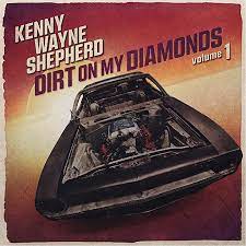 KENNY WAYNE SHEPHERD 'Dirt on My Diamonds Vol. 1'