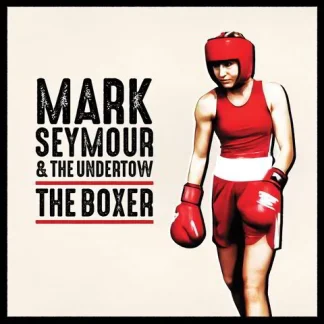 MARK SEYMOUR & THE UNDERTOW 'The Boxer' CD